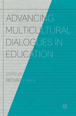 Advancing Multicultural Dialogues in Education by Race, Richard