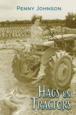 Hags on Tractors by Johnson, Penny