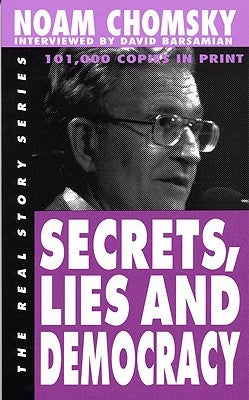 Secrets, Lies and Democracy by Chomsky, Noam
