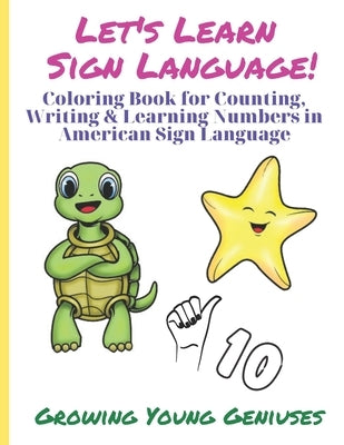 Let's Learn Sign Language: Coloring Book for Counting, Writing, & Learning Numbers in American Sign Language by Hamilton, Turshá