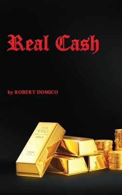 Real Cash by Domico, Robert