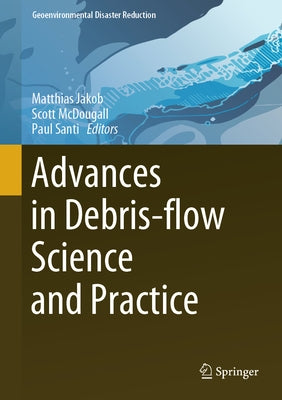 Advances in Debris-Flow Science and Practice by Jakob, Matthias