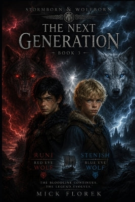 Stormborn & Wolfborn: The Next Generation by Florek, Mick