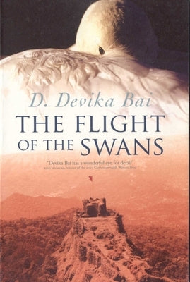 The Flight of the Swans by Bai, Devika D.