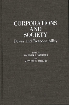 Corporations and Society: Power and Responsibility by Samuels, Warren
