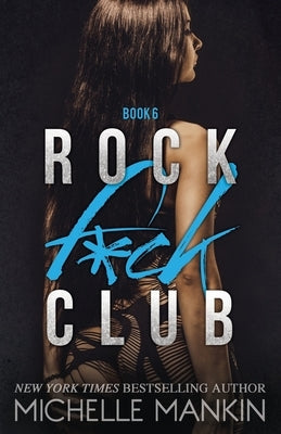 Rock F*ck Club by Mankin, Michelle