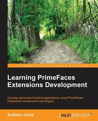 Learning Primefaces' Extensions Development by Jonna, Sudheer