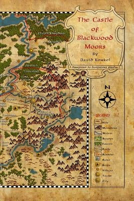 The Castle of Blackwood Moors by Konkol, David