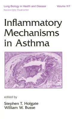 Inflammatory Mechanisms in Asthma by Holgate, Stephen