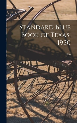 Standard Blue Book of Texas, 1920; 1920 by Anonymous