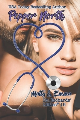 Matty & Emma: Dr. Richards' Littles 16 by North, Pepper