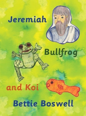 Jeremiah, Bullfrog, and Koi by Boswell, Bettie