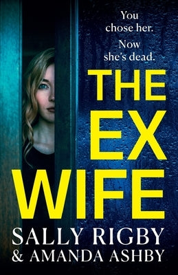 The Ex-Wife by Rigby, Sally