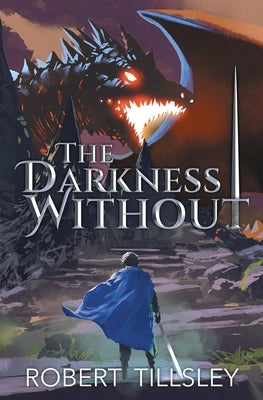 The Darkness Without by Tillsley, Robert