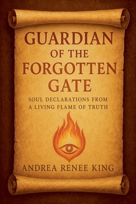 Guardian of the Forgotten Gate by King, Andrea Renee