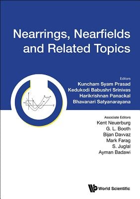 Nearrings, Nearfields and Related Topics by Prasad Kuncham Syam