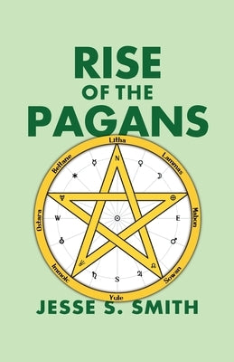 Rise of the Pagans by Smith, Jesse S.