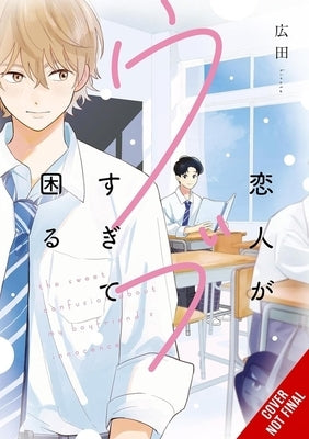 My Lover Is Just Too Innocent to Handle, Vol. 1 by Hirota