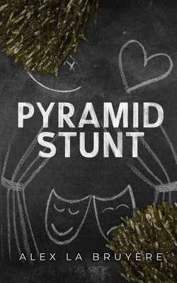 Pyramid Stunt by La Bruyere, Alex