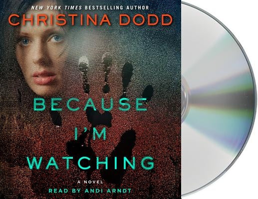 Because I'm Watching by Dodd, Christina
