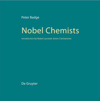 Nobel Chemists by Badge, Peter
