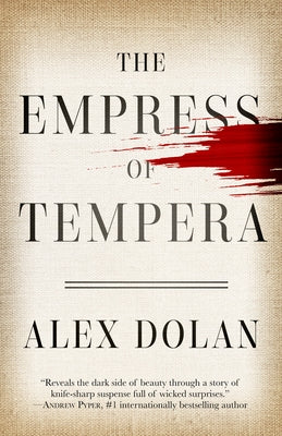 The Empress of Tempera by Dolan, Alex