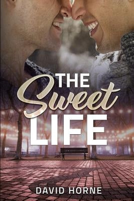 The Sweet Life by Horne, David