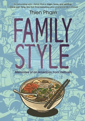 Family Style: Memories of an American from Vietnam by Pham, Thien