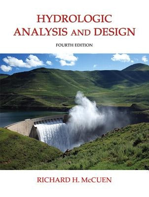 Hydrologic Analysis and Design by McCuen, Richard H.