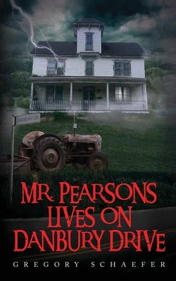Mr. Pearsons Lives On Danbury Drive by Marie, Kay