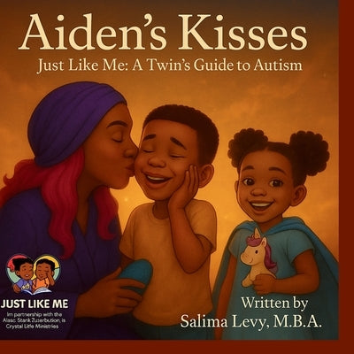 Aiden's Kisses: Children's Book Autism Acceptance Black Family Twin Story Selectively Verbal Sensory Love by Levy Mba, Salima
