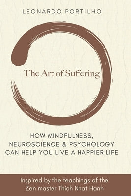 The Art of Suffering: Learn how to suffer and suffer less by Portilho, Leonardo