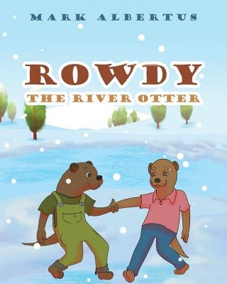 Rowdy the River Otter by Albertus, Mark