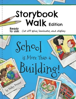 School is More Than a Building: Storybook Walk Edition by Donner, Kelley