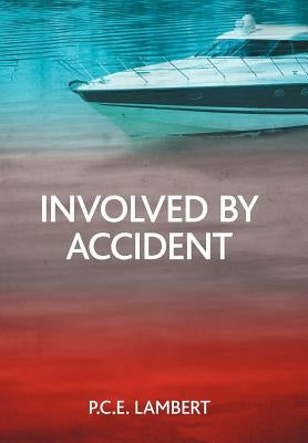 Involved by Accident by Lambert, Pce