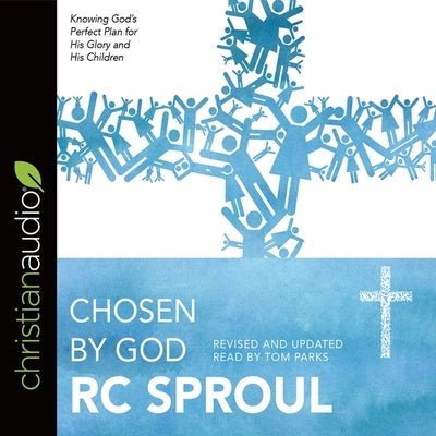 Chosen by God by Sproul, R. C.
