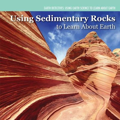 Investigating Sedimentary Rocks by Coleman, Miriam