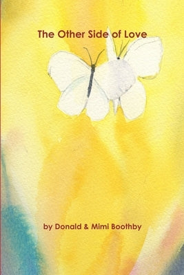 The Other Side of Love by Boothby, Donald And Mimi