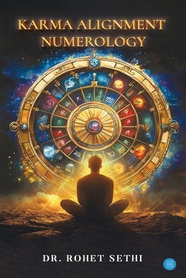 Karma Alignment Numerology by Sethi, Rohet