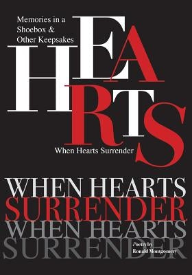 When Hearts Surrender: Memories in a Shoebox & Other Keepsakes by Montgomery, Ronald