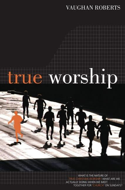 True Worship by Roberts, Vaughan