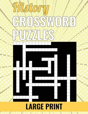 History Crossword Puzzles - Large Print by Kaleidoscope LLC, Bleu