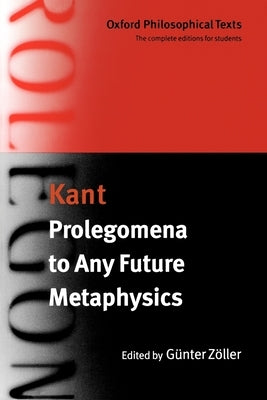 Prolegomena to Any Future Metaphysics: With Two Early Reviews of the Critique of Reason by Kant, Immanuel