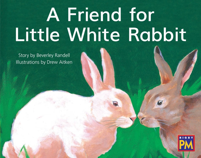 Friend for Little White Rabbit,: Leveled Reader Yellow Fiction Level 8 Grade 1 by Hmh, Hmh