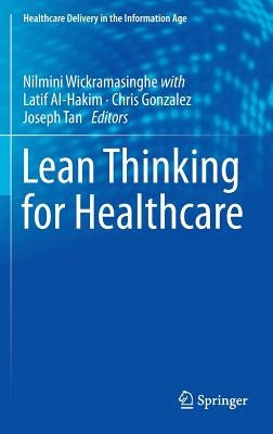 Lean Thinking for Healthcare by Wickramasinghe, Nilmini