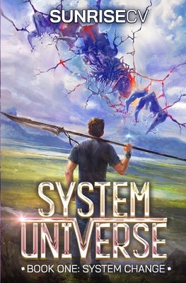 System Change: A LitRPG Adventure by Sunrisecv