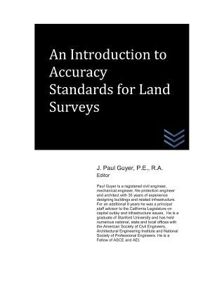 An Introduction to Accuracy Standards for Land Surveys by Guyer, J. Paul