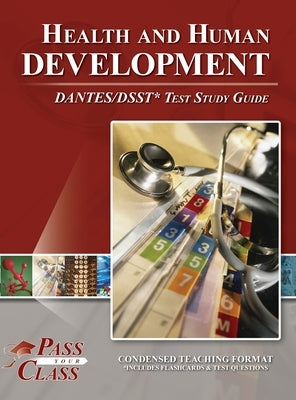 Health and Human Development DANTES / DSST Test Study Guide by Passyourclass