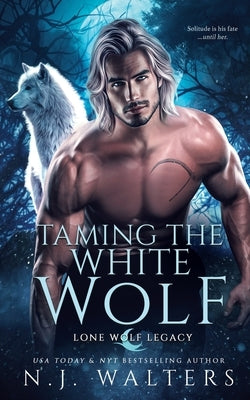 Taming the White Wolf by Walters, N. J.