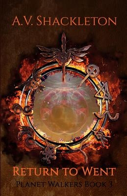 Return to Went: Planet Walkers book 3 by Shackleton, A. V.